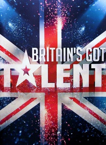 دانلود برنامه Britain’s Got Talent  استعداد یابی بریتانیا